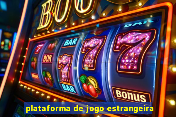 plataforma de jogo estrangeira